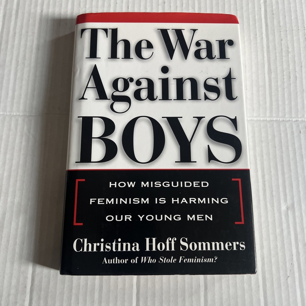 The War Against Boys: How Misguided Feminism Is Harming Our Young Men - LN
